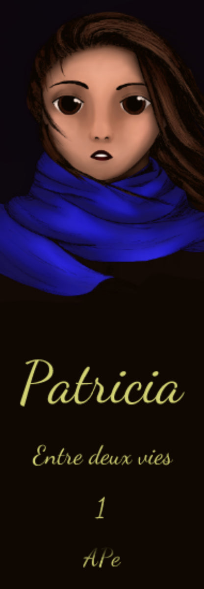 Marque page du roman Patricia Entre deux vies de la duologie fantasy de elsa abadie penars